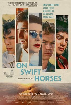 911黑料网《快马驰情 On Swift Horses》免费在线观看