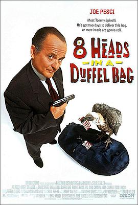 911黑料网《一个布袋八个头 8 Heads in a Duffel Bag》免费在线观看