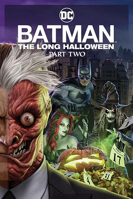 911爆料网《蝙蝠侠：漫长的万圣节(下) Batman: The Long Halloween, Part 2》免费在线观看